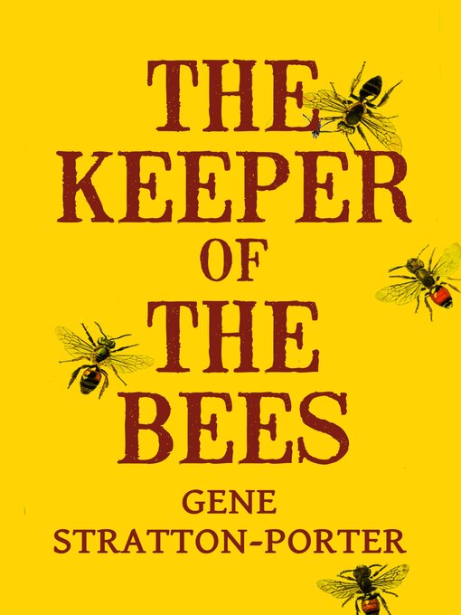 Title details for The Keeper of the Bees by Gene Stratton-Porter - Available